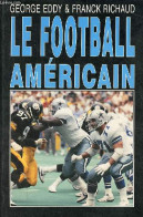 Le Football Américain. - Eddy George & Richaud Franck - 1989 - Boeken