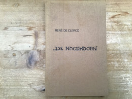 De Noodhoorn René De Clercq Vlaamse Beweging Facsimile Vijfde Druk Gesigneerd Elza De Clercq - Poesía