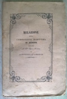 Relazione Della Commissione Marittima Di Genova Inviata Al Ministro Di Agricoltura E Commercio Pietro Di Santarosa 1850 - Libros Antiguos Y De Colección