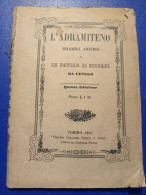 L'adramiteno Dramma Anfibio E Le Favole Di Esofano Da Cetego Torino 1855 Presso Giacomo Serra - Alte Bücher