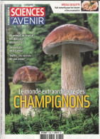 Le Monde Extraordinaire Des CHAMPIGNONS -  SCIENCES Et AVENIR - € 1.00 - Ciencia