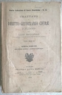 Trattato Di Diritto Giudiziario Civile Italiano 1902 Autografo Con Dedica Di Luigi Mattirolo A Guido Fusinato Ministro - Diritto Ed Economia