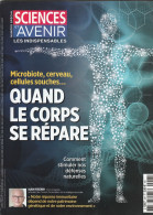 Quand Le Corps Se Répare : Microbiote, Cerveau, Cellules Souches, Défenses Naturelles ... SCIENCES Et AVENIR - € 1.00 - Scienze