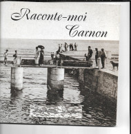 RACONTE MOI CARNON  TRES RARE  TRES NOMBREUSE PHOTOS ET CARTES POSTALES - Languedoc-Roussillon