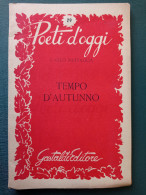 Poeti D'oggi Tempo D'autunno Con Autografo Carlo Battaglia Palermo 1950 Gastaldi Editore - Poetry