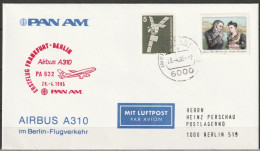 Erstflug Frankfurt - Berlin Mit Pan Am  Airbus A310 PA 632 28.4.1985 Ankunftstempel 28.4.85 1985 ( FP 313) - Luftpost