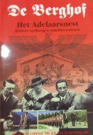 De Berghof - Het Adelaarsnest - Hitlers Verborgen Machtscentrum - 2003 - Oorlog 1939-45