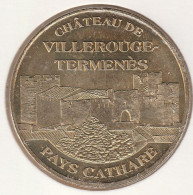 MONNAIE DE PARIS 2008 - 11 VILLEROUGE-TERMENÈS Château De Villerouge-Termenès - Vue D'ensemble - 2008