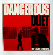 LP Edyy LOOZEN - Tom BRUNO : Dangerous Duet - Igloo IGL 027 - France - 1985 - Jazz