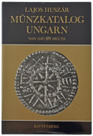 Huszár Lajos: Münzkatalog Ungarn Von 1000 Bis Heute (Magyar Érmekatalógus 1000-től Napjainkig). München, Battenberg, 197 - Non Classés