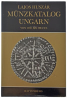 Huszár Lajos: Münzkatalog Ungarn Von 1000 Bis Heute (Magyar Érmekatalógus 1000-től Napjainkig). München, Battenberg, 197 - Unclassified