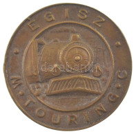 DN "ÉGISZ Motor Touring Club" Cu Gomblyukjelvény (30mm) T:2 - Non Classificati