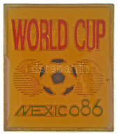 Mexikó 1986. "Labdarúgó Világbajnokság" Műgyantás Fém Jelvény (27x31mm) T:AU,XF Mexico 1986. "FIFA World Cup" Synthetic  - Sin Clasificación