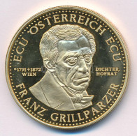 Ausztria ~1995. "ECU Österreich ECU - Franz Grillparzer / Austria - Servus Europa" Aranyozott Cu-Ni Emlékérem T:PP Halvá - Zonder Classificatie