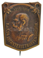 Osztrák-Magyar Monarchia 1916. "K.u.K. 94. Gyaloghadosztály 1915-1916" Bronz Jelvény (26x21mm) T:AU Kis ü. Austro-Hungar - Unclassified