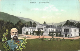 T3 1908 Bad Ischl, Kaiserliche Villa / Royal Villa. Franz Joseph I Of Austria (EB) - Unclassified