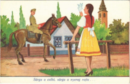 ** T2/T3 Sárga A Csikó, Sárga A Nyereg Rajta... / Hungarian Military, Folklore Art Postcard S: Kluka (EK) - Non Classificati