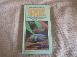 African Cichlids A Fishkeeper's Guide To African Cichlids - Dr.Paul V. Loiselle - Pet/ Animal Care