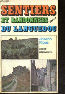 Sentiers Et Randonnées Du Languedoc, à Pied, à Bicyclette - Ribas Joseph, Michel Pluvinage - 1980 - Languedoc-Roussillon