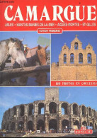 Camargue - Arles / Saintes / Maries De La Mer / Aigues Mortes / Sainte Gilles - COLLECTIF - 1988 - Rhône-Alpes