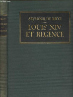 Les Styles Louis XIV Et Régence, Mobilier Et Décoration - De Ricci Seymour - 1929 - Home Decoration