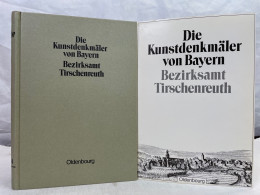 Die Kunstdenkmäler Von Oberpfalz Und Regensburg.;  XIV.;  Bezirksamt Tirschenreuth. - Architettura