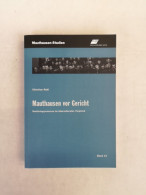 Mauthausen Vor Gericht. Nachkriegsprozesse Im Internationalen Vergleich. Band 13. - 4. Neuzeit (1789-1914)