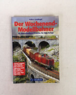 Der Wochenend-Modellbahner. 30 überschaubare Projekte Für Ihre Anlage. - Altri & Non Classificati