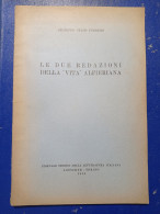 Le Due Redazioni Della Vita Alfieriana Con Autografo Giuseppe Guido Ferrero 1958 - Vittorio Alfieri - Geschichte, Biographie, Philosophie