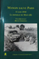 Mangin Suave Paris - 11 Juin 1918 - La Bataille Du Matz (II) - Par YK Buffetaut Et B.Jurkiewicz - 2001 - Guerre 1914-18