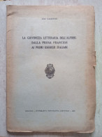 La Giovinezza Letteraria Dell'Alfieri Autografo Ezio Raimondi Da Lizzano In Belvedere Azzoguidi Bologna 1953 - Historia Biografía, Filosofía