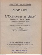 C1 MOZART Livret L ENLEVEMENT AU SERAIL Opera LIBRETTO Boschot  PORT INCLUS FRANCE - Opera