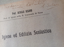 Igiene Ed Edilizia Scolastica Con Autografo Achille Sclavo Di Lesegno Prof. Di Igiene Regia Università Di Siena 1914 - Medicina, Psicología