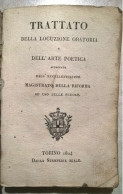 Trattato Della Locuzione Oratoria E Dell'arte Poetica Ad Uso Delle Scuole Stamperia Reale Torino 1824 - Alte Bücher