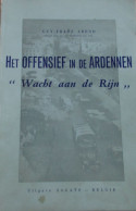 Het Offensief In De Ardennen 'Wacht Aan De Rijn' - Door G. Arend -  Tweede Wereldoorlog - Guerra 1939-45