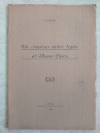 Alessandro Viglio Un Cospicuo Antico Legato Al Museo Civico Novara Stabilimento Tipografico Cattaneo 1923 - Historia Biografía, Filosofía