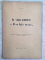 Alessandro Viglio La Società Archeologica Pel Museo Patrio Novarese Tipografia Gaddi Novara 1917 - Historia Biografía, Filosofía