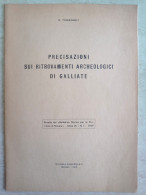 Remo Fumagalli Precisazioni Sui Ritrovamenti Archeologici Di Galliate Tipografia Pietro Riva Novara 1969 - Geschiedenis, Biografie, Filosofie