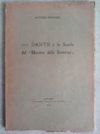 Dante E La Scuola Del Maestro Delle Sentenza Autografo Di Antonio Massara Di Meina Cattaneo Novara 1921 - Geschiedenis, Biografie, Filosofie