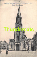 CPA SINT TRUIDEN SAINT TROND EXPOSITION PROVINCIALE DE LIMBOURG 1907 EGLISE NOTRE DAME  - Sint-Truiden