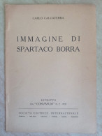 Immagine Di Spartaco Borra Autografo Carlo Calcaterra Da Premia Estratto Da Convivium 1935 - Geschichte, Biographie, Philosophie