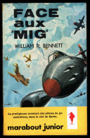 "Face Aux "MIG" ", Par William R. BENNETT - MJ N° 193 - Guerre Aérienne - 1961. - Marabout Junior