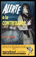 "Alerte à La Contrebande", Par Michel DUINO - MJ N° 187 - Récit - 1961. - Marabout Junior