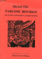 Narcisse Biturige Et Autres Contes De L'antique Honte. - Ohl Michel - 0 - Racconti