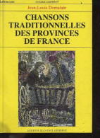 Chansons Traditionnelles Des Provinces De France - Guides Gisserot - Domalain Jean-louis - 1995 - Muziek