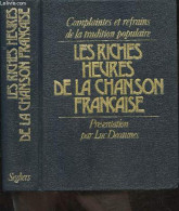 Les Riches Heures De La Chanson Francaise - Complaintes Et Refrains De La Tradition Populaire - LUC DECAUNES - 1980 - Musik