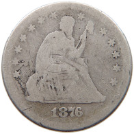 UNITED STATES OF AMERICA QUARTER 1876 SEATED LIBERTY #c036 0265 - 1838-1891: Seated Liberty