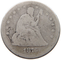 UNITED STATES OF AMERICA QUARTER 1876 SEATED LIBERTY #c036 0265 - 1838-1891: Seated Liberty (Liberté Assise)