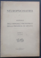 Neuropsichiatria Annali Dell'ospedale Psichiatrico Della Provincia Di Genova Anno I 1929 - Psichiatria - Medicina, Psicología