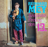 REINHARD  MEY    // ANKOMME FREITAG DEN 13 - Other - German Music